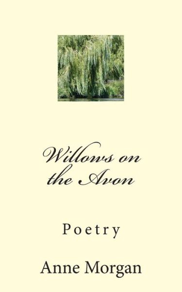 Cover for Anne Morgan · Willows on the Avon (Pocketbok) (2014)