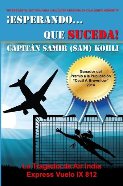 Cover for Capitan Samir Kohli · Esperando...que Suceda: La Tragedia De Air India Express Vuelo Ix 812 (Paperback Book) (2014)