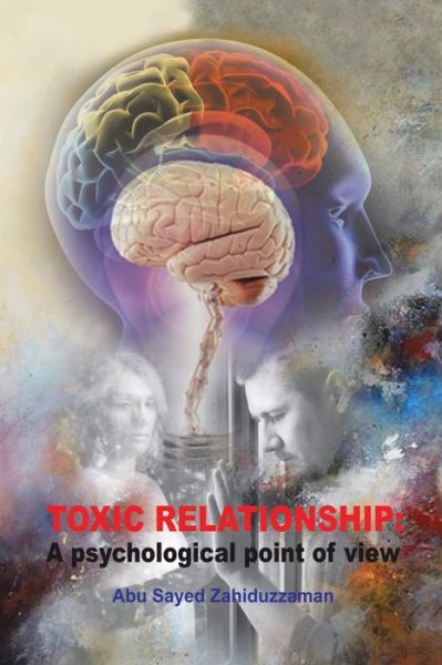 Cover for Abu Sayed Zahiduzzaman · Toxic Relationship (Paperback Book) (2015)