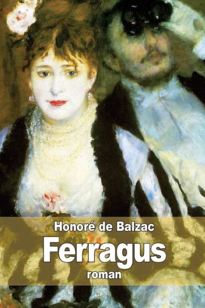 Cover for Honoré De Balzac · Ferragus: Chef Des Dévorants (Paperback Book) [French edition] (2014)