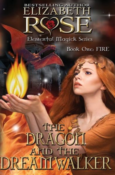 Cover for Assistant Professor of History Elizabeth Rose · The Dragon and the DreamWalker (Paperback Book) (2015)