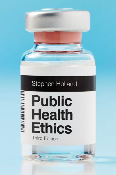 Cover for Holland, Stephen (University of York) · Public Health Ethics (Paperback Book) (2022)