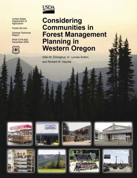 Considering Communities in Forest Management Planning in Western Oregon - United States Department of Agriculture - Boeken - Createspace - 9781511585309 - 25 juni 2015