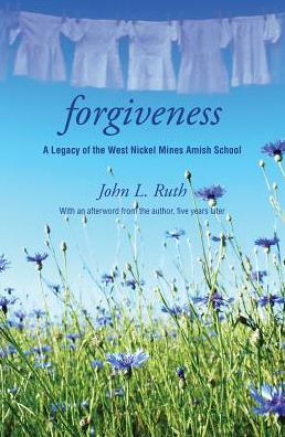 Forgiveness - John Ruth - Books - Herald Press (VA) - 9781513804309 - November 2, 2010