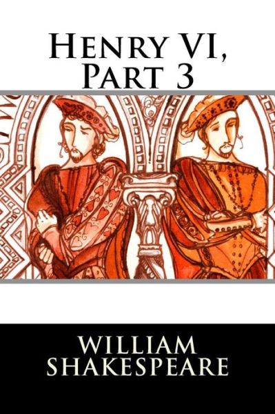 Cover for William Shakespeare · Henry Vi, Part 3 (Pocketbok) (2015)