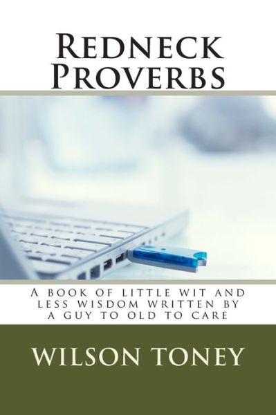 Cover for Wilson Toney · Redneck Proverbs (Paperback Book) (2015)