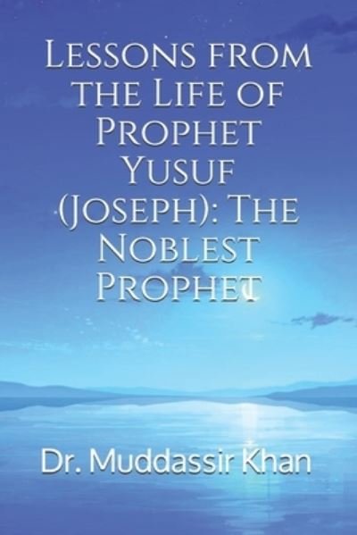 Cover for Khan · Lessons from the Life of Prophet Yusuf (Joseph) (Pocketbok) (2017)