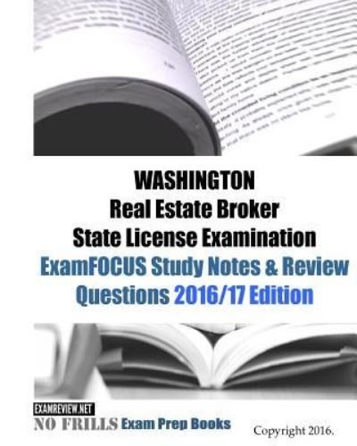 Cover for Examreview · WASHINGTON Real Estate Broker State License Examination ExamFOCUS Study Notes &amp; Review Questions 2016/17 Edition (Paperback Book) (2016)