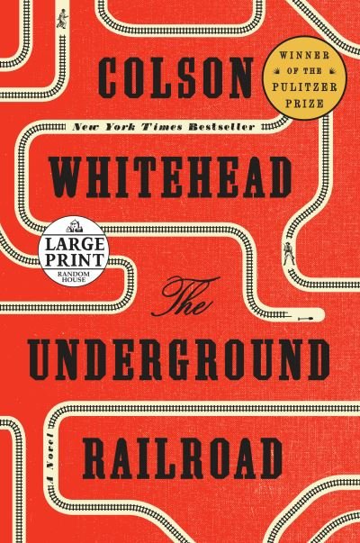 Cover for Colson Whitehead · The Underground Railroad (Book) [First large print edition. edition] (2016)