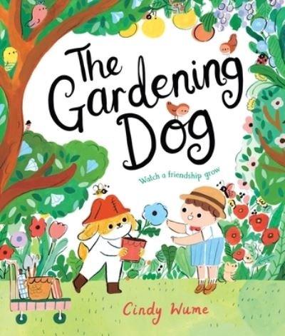 Cindy Wume · The Gardening Dog (Hardcover Book) (2024)