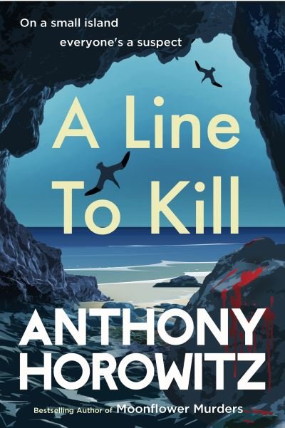 Cover for Anthony Horowitz · A Line to Kill: a locked room mystery from the Sunday Times bestselling author - Hawthorne and Horowitz (Hardcover bog) (2021)