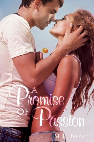 Cover for M E Nesser · A Promise of Passion (Paperback Book) (2016)