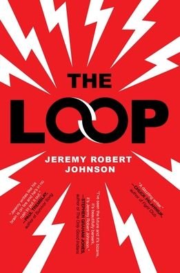 Cover for Jeremy Robert Johnson · The Loop (Paperback Book) (2021)