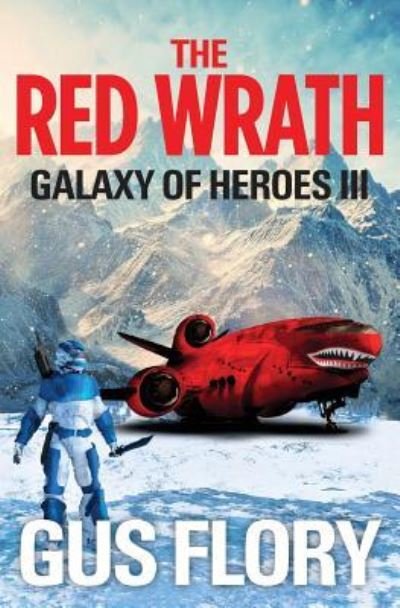 The Red Wrath - Gus Flory - Books - Createspace Independent Publishing Platf - 9781534722309 - July 1, 2016