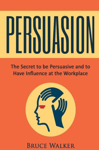 Cover for Bruce Walker · Persuasion (Paperback Book) (2016)