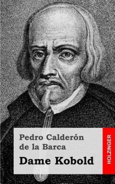 Cover for Pedro Calderon De La Barca · Dame Kobold (Paperback Book) (2016)