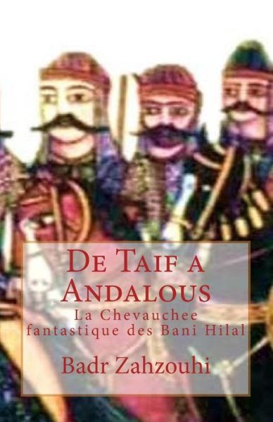 Cover for Badr Zahzouhi · De Taif a Andalous (Paperback Book) (2016)