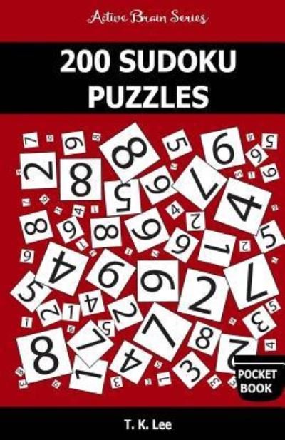 Cover for T K Lee · 200 Sudoku Puzzles (Paperback Bog) (2016)