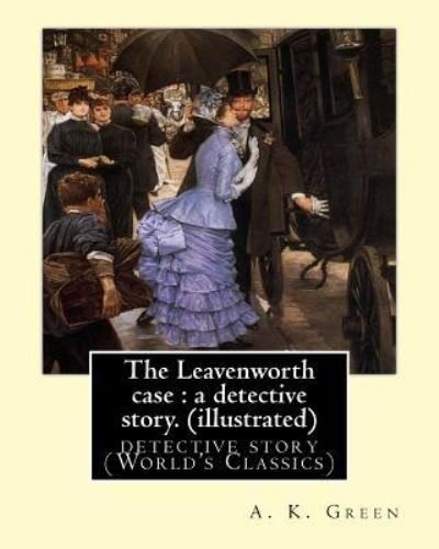 Cover for A K Green · The Leavenworth case (Pocketbok) (2016)