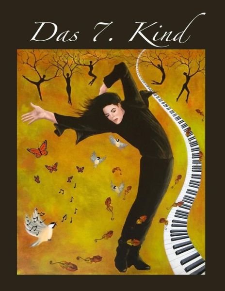 Das 7. Kind - 7th Key Creations - Books - Createspace Independent Publishing Platf - 9781539350309 - October 4, 2016