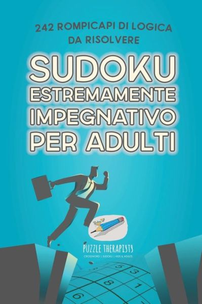 Cover for Speedy Publishing · Sudoku estremamente impegnativo per adulti 242 rompicapi di logica da risolvere (Paperback Book) (2017)