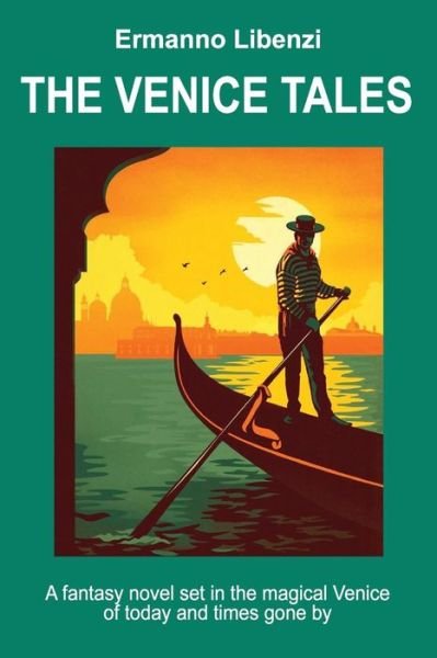 Cover for Ermanno Libenzi · The Venice Tales (Paperback Book) (2017)