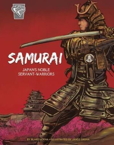 Cover for Blake A. Hoena · Samurai Japan's Noble Servant-Warriors (Paperback Book) (2019)