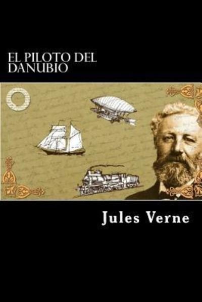 Cover for Julio Verne · EL Piloto del Danubio (Taschenbuch) [Spanish edition] (2017)