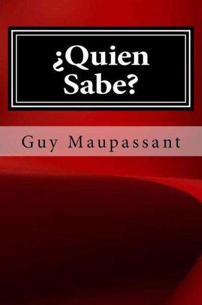 Cover for Guy Maupassant · Quien Sabe (Paperback Book) (2017)