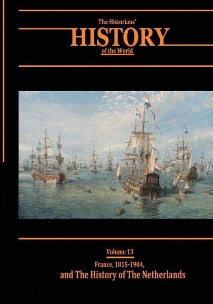 France, 1815-1904, and the History of the Netherlands - V/A - Kirjat - Createspace Independent Publishing Platf - 9781546785309 - torstai 18. toukokuuta 2017