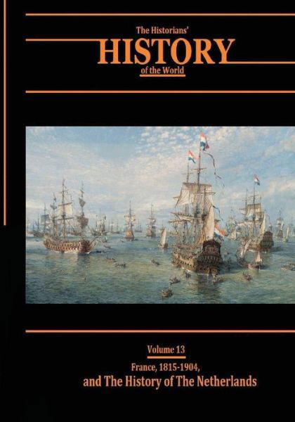 France, 1815-1904, and the History of the Netherlands - V/A - Bøker - Createspace Independent Publishing Platf - 9781546785309 - 18. mai 2017