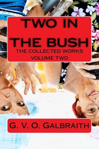 Cover for G V O Galbraith · Two in the Bush (Pocketbok) (2017)