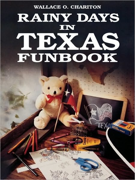Rainy Days In Texas Funbook - Wallace Charition - Books - Taylor Trade Publishing - 9781556221309 - May 1, 1991