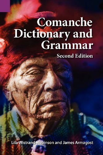 Cover for James Armagost · Comanche Dictionary and Grammar, Second Edition (Paperback Book) [2nd edition] (2012)