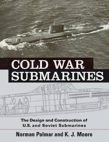 Cover for Norman Polmar · Cold War Submarines: The Design and Construction of U.S. and Soviet Submarines, 1945-2001 (Paperback Book) (2005)