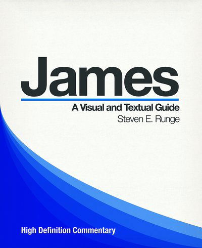 High Definition Commentary: James - Steven E. Runge - Kirjat - Faithlife Corporation - 9781577996309 - keskiviikko 9. maaliskuuta 2016