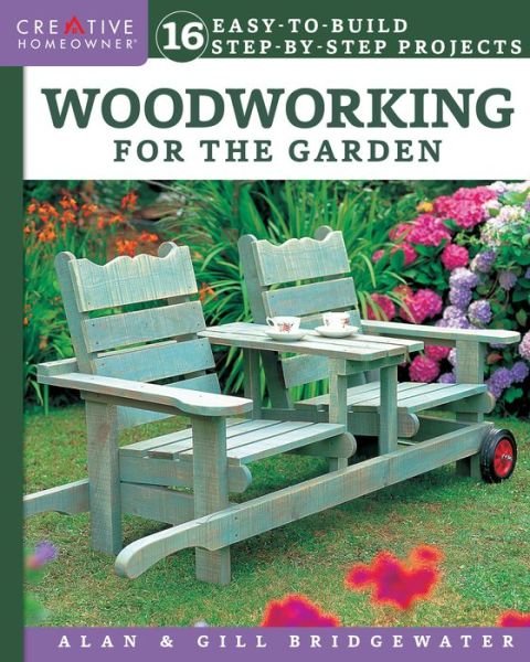 Cover for Alan Bridgewater · Woodworking for the Garden: 16 Easy-to-Build Step-by-Step Projects (Paperback Book) (2019)
