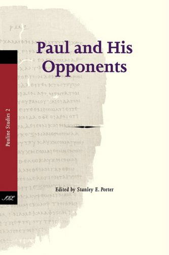 Paul and His Opponents (Pauline Studies) - Stanley E. Porter - Libros - Society of Biblical Literature - 9781589834309 - 10 de abril de 2009