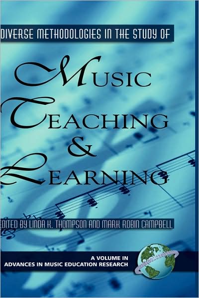 Cover for Linda K Thompson · Diverse Methodologies in the Study of Music Teaching and Learning (Hc) (Hardcover Book) (2008)