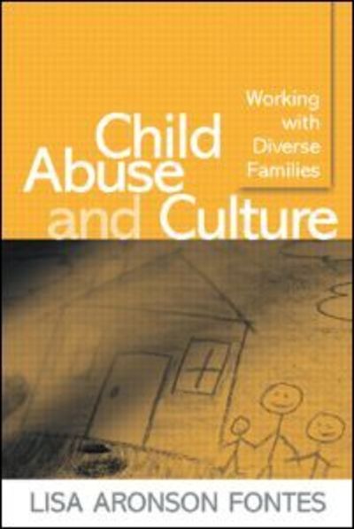 Cover for Lisa Aronson Fontes · Child Abuse and Culture: Working with Diverse Families (Hardcover Book) (2005)