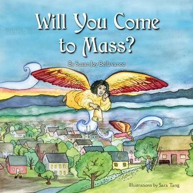 Cover for Susan Joy Bellavance · Will You Come to Mass? (Paperback Book) (2018)