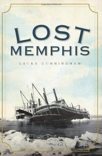 Cover for Laura Cunningham · Lost Memphis (Tn) (Paperback Book) (2010)