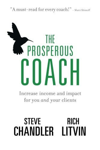 Cover for Steve Chandler · The Prosperous Coach: Increase Income and Impact for You and Your Clients - Prosperous (Paperback Bog) (2013)