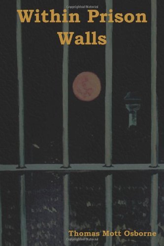 Thomas Mott Osborne · Within Prison Walls (Paperback Book) (2012)