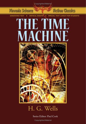 Cover for Paul Cook · The Time Machine - Phoenix Science Fiction Classics (With Notes and Critical Essays) (Taschenbuch) (2009)