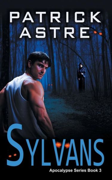 Cover for Patrick Astre · Sylvans (The Apocalypse Series, Book 3) (Pocketbok) (2016)