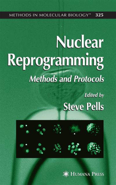 Nuclear Reprogramming: Methods and Protocols - Methods in Molecular Biology - - Kirjat - Humana Press Inc. - 9781617375309 - maanantai 20. joulukuuta 2010
