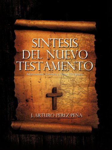Cover for J. Arturo Perez-pena · Sintesis Del Nuevo Testamento (Paperback Book) [Spanish edition] (2012)