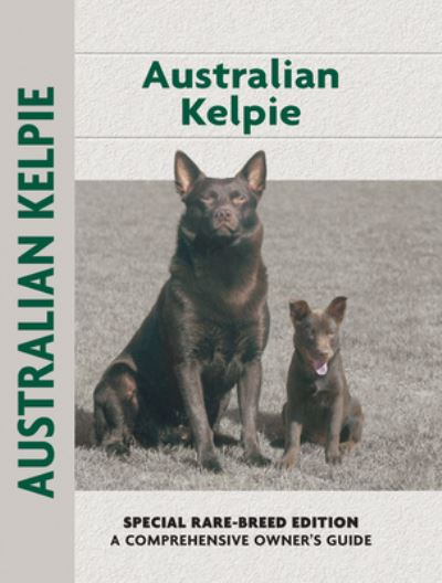 Cover for Charlotte Schwartz · Australian Kelpie (Comprehensive Owner's Guide) (Book) (2018)