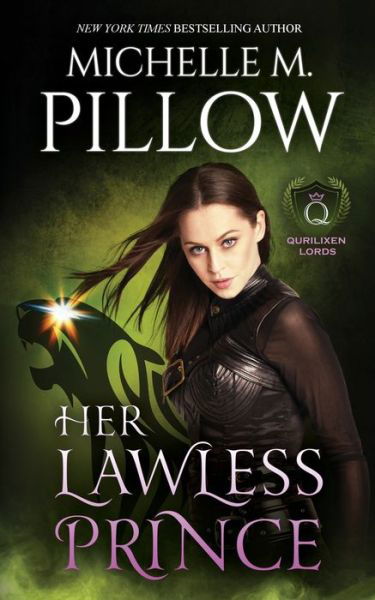 Her Lawless Prince - Michelle M. Pillow - Kirjat - Raven Books, The - 9781625013309 - tiistai 18. huhtikuuta 2023